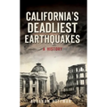 California's Deadliest Earthquakes: A History