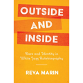Outside and Inside: Race and Identity in White Jazz Autobiography - Paperback