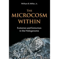 The Microcosm Within: Evolution and Extinction in the Hologenome - Paperback