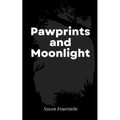 Pawprints and Moonlight - Paperback
