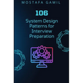 106 System Design Patterns for Interview Preparation - Paperback