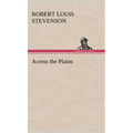 Across the Plains - Hardcover