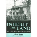 Inherit the Land: Jim Crow Meets Miss Maggie's Will