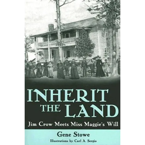 Inherit the Land: Jim Crow Meets Miss Maggie's Will