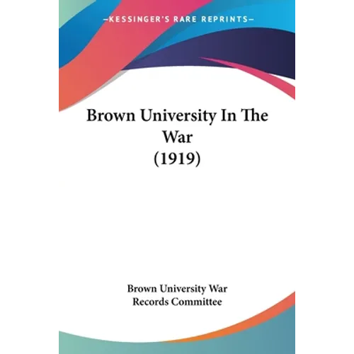 Brown University In The War (1919) - Paperback