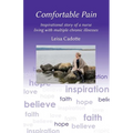 Comfortable Pain: The inspirational story of a nurse living with multiple chronic illnesses - Paperback