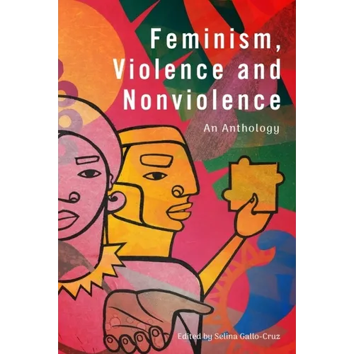 Feminism, Violence and Nonviolence: An Anthology - Paperback