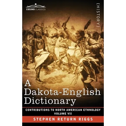 A Dakota-English Dictionary: Volume VII - Paperback