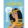 Cleopatra Tells All! - Hardcover
