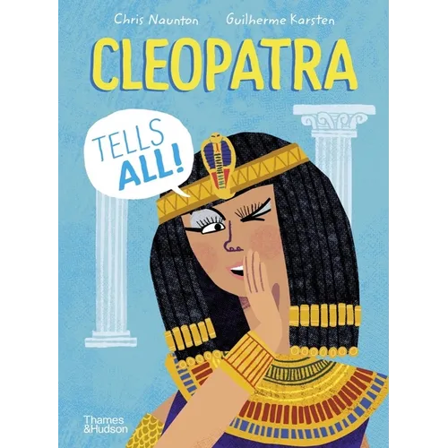 Cleopatra Tells All! - Hardcover