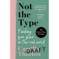 Not the Type: Finding My Place in the Real World - Paperback