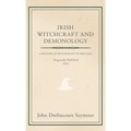 Irish Witchcraft and Demonology - Hardcover