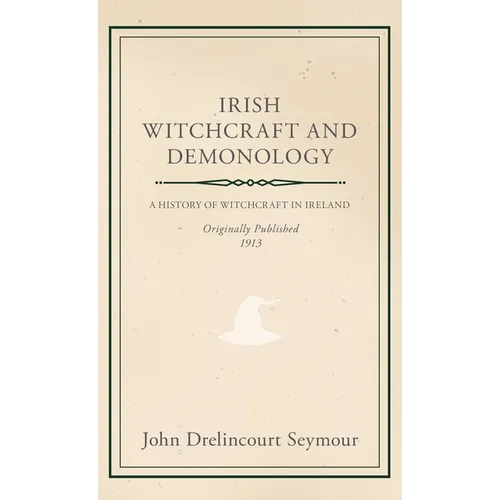 Irish Witchcraft and Demonology - Hardcover