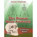 The Human Bone Anatomy Coloring Book - Paperback