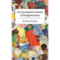 An Incomplete Catalog of Disappearance - Paperback