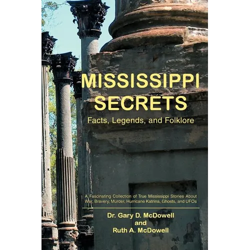 Mississippi Secrets: Facts, Legends, and Folklore