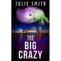 The Big Crazy: A Skip Langdon Mystery - Paperback