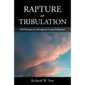 Rapture or Tribulation: Will Christians Go Through the Coming Tribulation? - Paperback