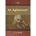 At Agincourt - Hardcover
