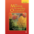 The Meaning of Everyday Occupation - Hardcover