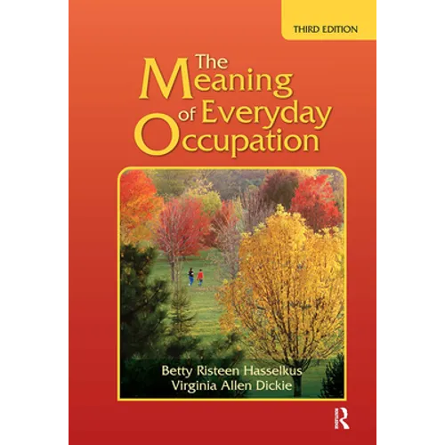 The Meaning of Everyday Occupation - Hardcover