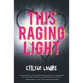 This Raging Light - Paperback