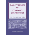 Early Villages of Stamford, Connecticut: The Cove and Long Ridge