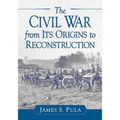 The Civil War from Its Origins to Reconstruction