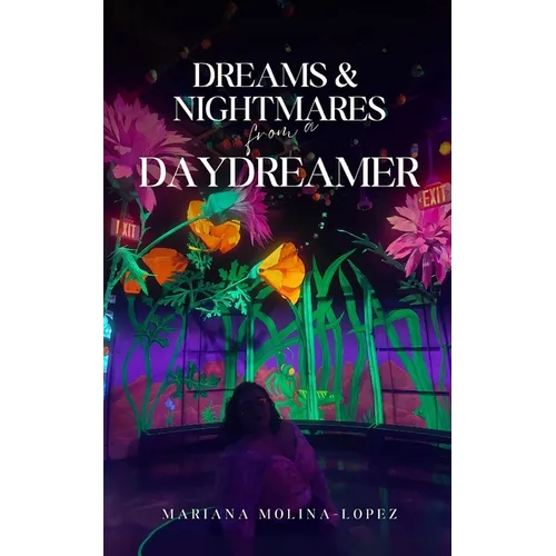 Dreams & Nightmares from a Daydreamer - Paperback