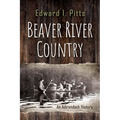 Beaver River Country: An Adirondack History - Paperback