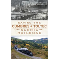 Saving the Cumbres & Toltec Scenic Railroad