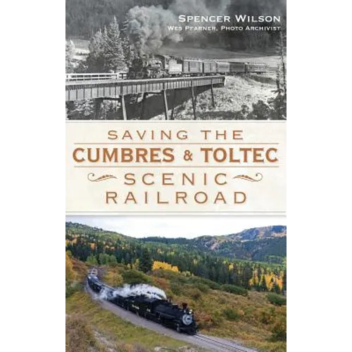 Saving the Cumbres & Toltec Scenic Railroad