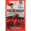 Pathfinder: His priority of getting to WW2 became bringing everyone home - Paperback