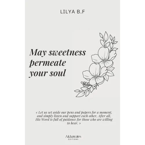 May sweetness permeate your soul - Paperback