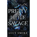 Pretty Little Savage - Hardcover