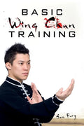 Basic Wing Chun Training: Wing Chun Street Fight Training and Techniques - Paperback