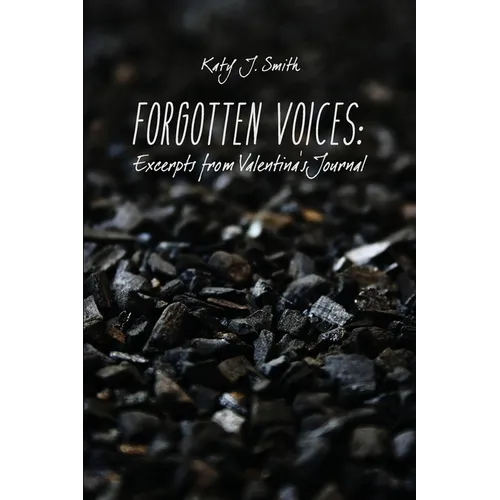 Forgotten Voices: Excerpts from Valentina's Journal - Paperback