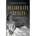 Deliberate Cruelty: Truman Capote, the Millionaire's Wife, and the Murder of the Century - Paperback
