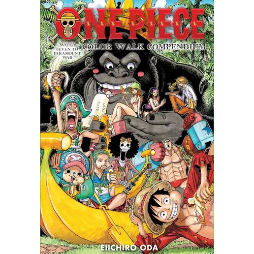 One Piece Color Walk Compendium: Water Seven to Paramount War - Hardcover