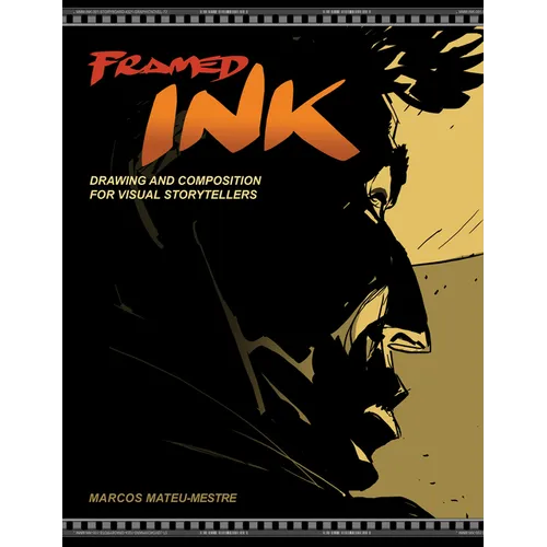 Framed Ink: Drawing and Composition for Visual Storytellers - Paperback