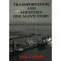 Transportation and Logistics: One Man's Story