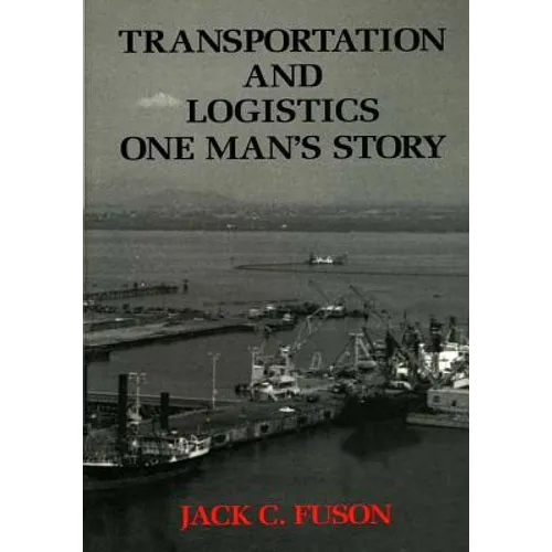 Transportation and Logistics: One Man's Story