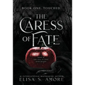 Touched: The Caress of Fate - Hardcover