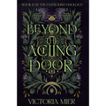 Beyond the Aching Door - Hardcover