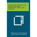 A Study of the Glacial Kame Culture in Michigan, Ohio, and Indiana