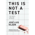 This Is Not a Test: A New Narrative on Race, Class, and Education - Paperback