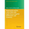 Majorization and the Lorenz Order with Applications in Applied Mathematics and Economics - Paperback