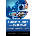 Cybersecurity and Cyberwar: What Everyone Needs to Know(r) - Paperback