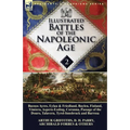 Illustrated Battles of the Napoleonic Age-Volume 2: Buenos Ayres, Eylau & Friedland, Baylen, Finland, Vimiera, Aspern-Essling, Corunna, Passage of the