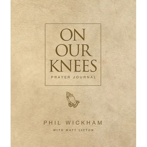 On Our Knees Prayer Journal - Hardcover